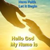 Hello God My Name is