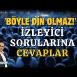 'Böyle Din Olmaz!' Fikri Takip Videosu   AHMET KURUCAN