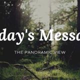 Today's Message: The Panoramic View