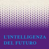 Paolo Legrenzi "L'intelligenza del futuro"