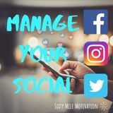 Manage Your Social, Change Your Life