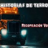 "Recopilatorio De Las Mejores Historias de Terror de Traileros,Cementerios, Militares,Sicarios:Vol 1