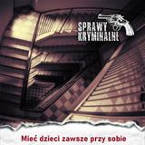 Mieć dzieci zawsze przy sobie