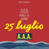 25 Luglio - A.A.A.