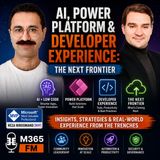 AI, Power Platform & Developer Experience: The Next Frontier with Reza Niroomand [MVP]