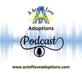 Jessica Griffiths - A Birth Mom and Act of Love Adoptions Podcast Host