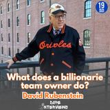 Conversation with a Billionaire | Sports Team Ownership with Orioles' David Rubenstein