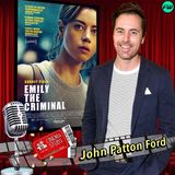 John Patton Ford Talks ‘Emily The Criminal’ | Bonus Episode