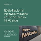 278 | Rádio Nacional iniciava atividades no Rio de Janeiro há 90 anos