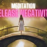Meditation for Releasing Negative Blocks - The Bridge To Change(M4A_128K)