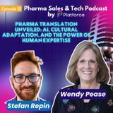Ep. 10: Pharma Translation Unveiled: AI, Cultural Adaptation, and the Power of Human Expertise