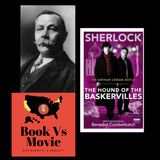 "The Hound of the Baskervilles" & "Sherlock" Sir Arthur Conan Doyle, Benedict Cumberbatch, & Martin Freeman