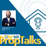 PropTalks #05 - Marra: "La tecnologia non è fredda, ma rende caldo il rapporto tra professionista e cliente!"