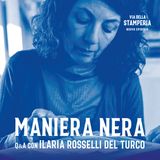 Ep. 12 | Q&A Maniera Nera con Ilaria Rosselli Del Turco