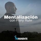 INMIMENTE EP -  La Mentalización con Flory Ruhr