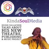 KindaSoulMedia with Hugh Callacher