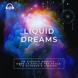 Extra: "Liquid Dreams"