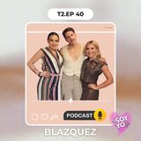 T2EP40: BLAZQUEZ
