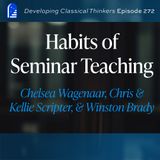 Habits of Seminar Teaching with Chelsea Wagenaar and Chris and Kellie Scripter, & Winston Brady