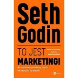 Seth Godin „To jest marketing!” – recenzja