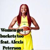 Women get buckets too Featuring Alexis Peterson