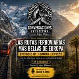 Las rutas ferroviarias más bellas de Europa - Episodio 01:  Bernina Express  | Javier Lopez Olmos