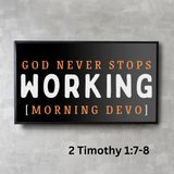 God Never Stops Working [Morning Devo]
