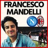Francesco Mandelli: “Semifinale? L’Inter deve avere paura!”