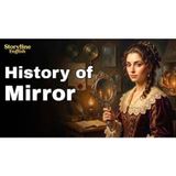 The Secret History of the Mirror English Listening Practice