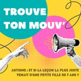 Autisme : et si la leçon la plus juste venait d'une petite fille de 7 ans ?