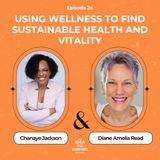 24. Using Wellness to Find Sustainable Health and Vitality