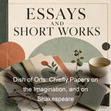 Dish of Orts Chiefly Papers on the Imagination and on Shakespeare - George MacDonald - Part 2