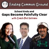 School Ends & Gaps Become Painfully Clear