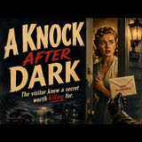 Moment in the Past-A Knock After Dark 1949