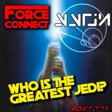 Force Connect: The Greatest Jedi PLUS SAG / WGA Strikes