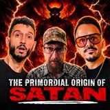 Primordial Origin of Satan w/ Jed Bozza