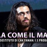 Viola Come Il Mare, Ipotesi: I 3 Possibili Sostituti Di Can Yaman!