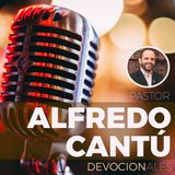 "Si me Bendices" Oración de Jabes | Devo -Pastor Alfredo Cantú