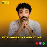 365 - Fatturare con l’auto-tune (LINK VIDEO)