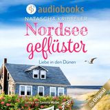[German] - Nordseegeflüster - Verliebt in den Dünen - Verliebt an der Nordsee-Reihe, Band 1 (Ungekürzt) by Natascha Kribbeler