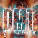 DMT! w/ Adam Butler & Trebles Garcia