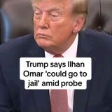 President Trump said that Democratic critic Ilhan Omar ‘could go to jail’ amid an investigation into her US immigration paperwork. #ilhanoma