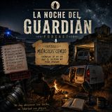 LA NOCHE DEL GUARDIAN PODCAST