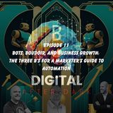 DAD011:  Bots, Boudoir, and Business Growth.  The Three B’s for a Marketer’s Guide to Automation