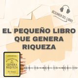 EL PEQUEÑO LIBRO QUE GENERA RIQUEZA 📗 Resumen del Libro - Ideas Clave de PAT DORSEY (Baja tu PDF📥)
