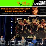 Offerta Radio RAI 2026-27: i direttori in conferenza stampa - clicca play e ascolta