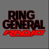 Ring General Radio: The Road To The Finals