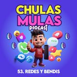 53. Redes y bendis