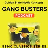 GSMC Classics: Gang Busters Episode 94: The Case Of Dwight Beard