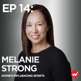 Episode 14: Expanding the venture capital ecosystem with Melanie Strong of Next Ventures
